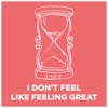 I Don't Feel Like Feeling Great - Single