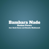 Bambara Nade (feat. Bachi Susan & Shanika Madhumali) - Keshan Perera