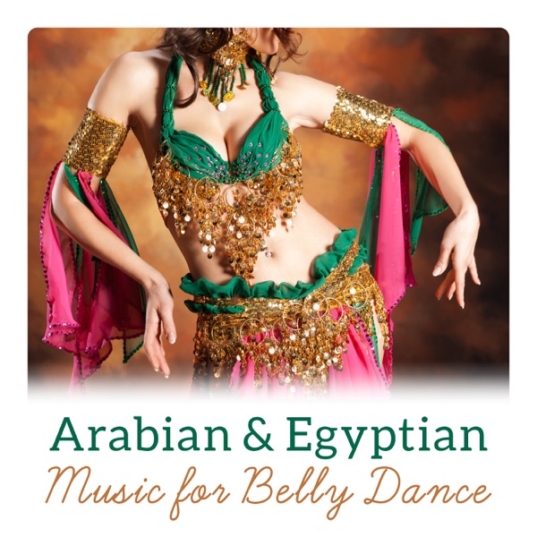 Arabian & Egyptian Music for Belly Dance - Oriental Relaxation Sounds