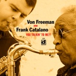 Von Freeman & Frank Catalano - Get Out