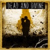 Dead and Divine
