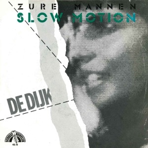 Slow Motion / Zure Mannen - Single