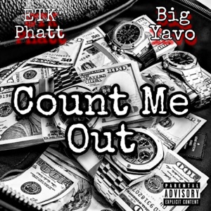 Count Me Out (feat. Big Yavo)