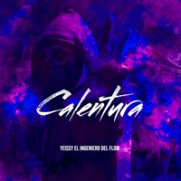 Calentura - Single - Yeissy El Ingeniero Del Flow