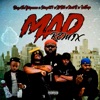 Mad Remix (feat. Nast B, FatTrapGGM, Lil Bill & Scrapo) [Remix] - Single