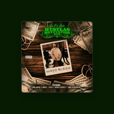 Listen to Wayo Bless, watch music videos, read bio, see tour dates & more!