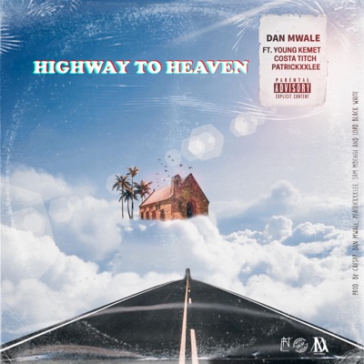 Highway to Heaven (feat. Young Kemet, Costa Titch & PatrickxxLee) - Single