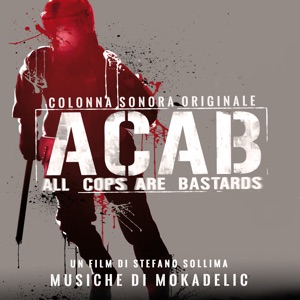 Acab: All Cops Are Bastards (Colonna Sonora Originale)