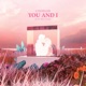you and I Single