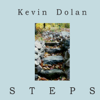 Steps - Kevin Dolan