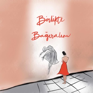 Birlikte Bağıralım - Single