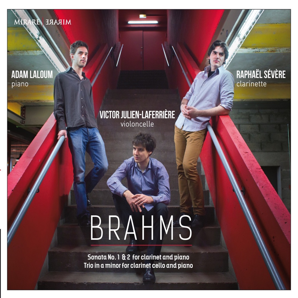 Обложка альбома «Brahms: Sonata No. 1 & 2 for Clarinet and Piano - Trio in A Minor for Clarinet, Cello and Piano» — Raphaël Sévère, Adam Laloum & Victor Julien-Laferrière