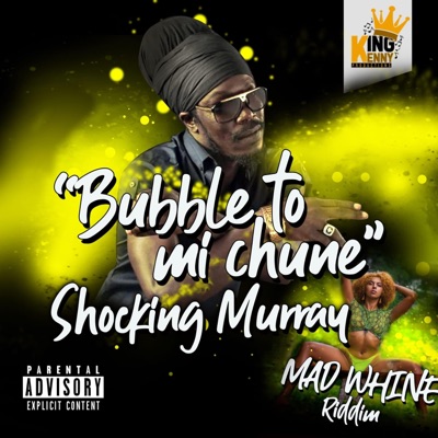 Bubble to Mi Chune (feat. Shocking Murray) - Single