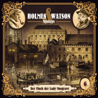 Holmes & Watson & Marcus Meisenberg - Holmes & Watson Mysterys Teil 6 - Der Fluch der Lady Musgrave artwork