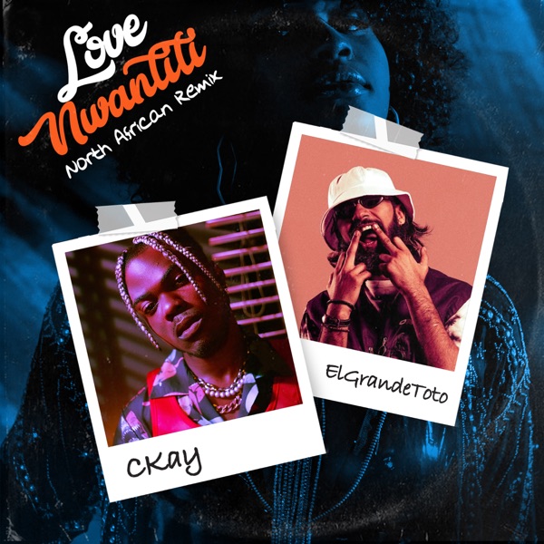 love nwantiti (feat. ElGrande Toto) [North African Remix] - Single - CKay