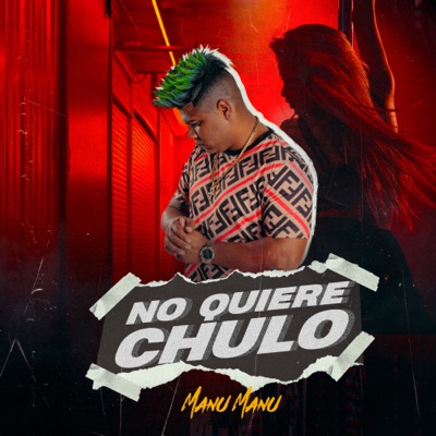 No Quiere Chulo - Single