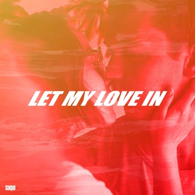Let My Love In - Single