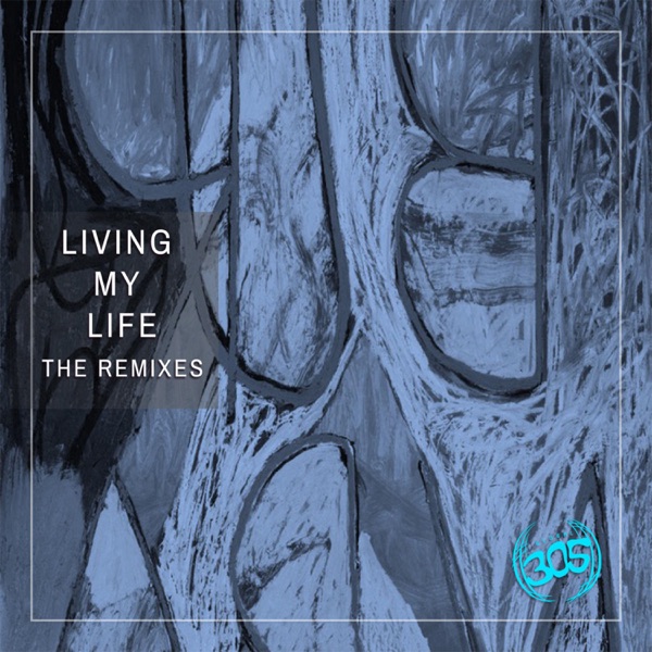 Living My Life (The Remixes) (feat. Mike Harvey) - EP