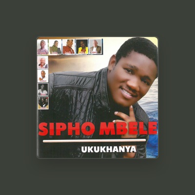 Listen to Sipho Mbele, watch music videos, read bio, see tour dates & more!