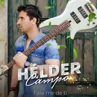 Fala-Me de Ti — Hélder Campo