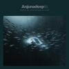 Anjunadeep 05 (Bonus Track Version) - Jody Wisternoff & James Grant