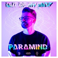 Out of My Mind - Single - Paramind