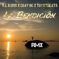 La Bendición Rmx (feat. Cray OC & TrystBeats) - Single - ILL Kabir