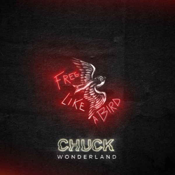 Free Like a Bird (feat. Larry Lynch) - Single - Chuck Wonderland