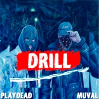 Drill (feat. Playdead) - Single - MUVAL