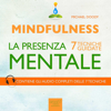 Mindfulness. La presenza mentale: 7 tecniche guidate - Michael Doody