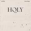 Holy by Justin Bieber, Chance the Rapper iTunes Track 5