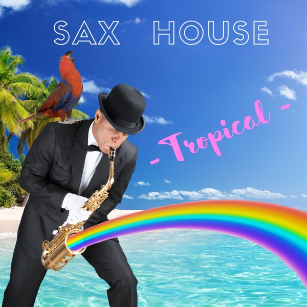 Sax House Tropical 2020