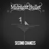 Midnight Bullet - Second Chances