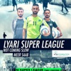 Lyari Super League Soccer Lyari Rap (feat. Meer Saab) - Single