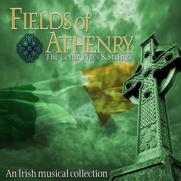 The Fields of Athenry (feat. The Celtic Pipes & Strings)