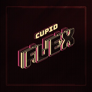 Cupid - Flex - 排舞 音乐