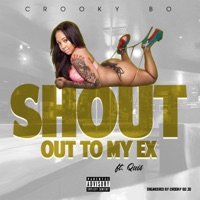 Shout Out to My Ex (feat. Quis) - Single - Crooky Bo Jo