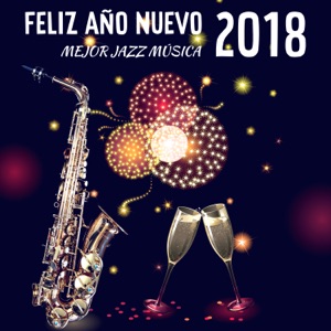 Feliz Año Nuevo 2018: Mejor Jazz Música