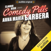 Claudio Bisio presenta Comedy Pills: Anna Maria Barbera - Anna Maria Barbera