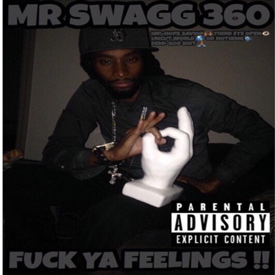 Fuck Ya Feeelings - Single