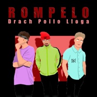 Rómpelo - Single - Drach, Pollo & Lloga