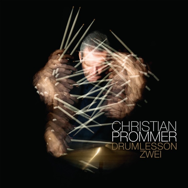 Drum Lesson, Vol. 1 - Album by Christian Prommer's