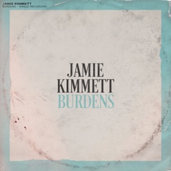 Jamie Kimmett - Burdens