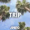 Stream & download Trip