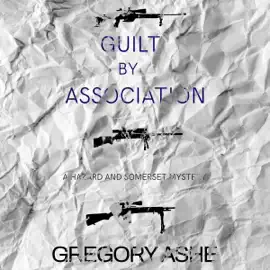 Guilt by Association: Hazard and Somerset, Book 4 (Unabridged)