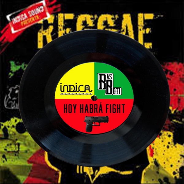 Hoy Habrá Fight (feat. Indica Sound)