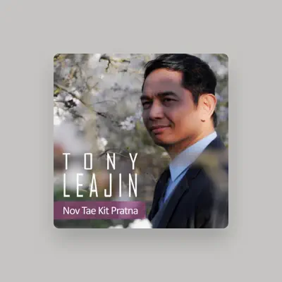 Listen to Tony Leajin, watch music videos, read bio, see tour dates & more!
