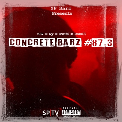 Concrete Barz #87.3 (feat. ZBV, Ky, Santi & DonKB) - Single