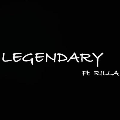 Legendary (feat. Rilla) - Single