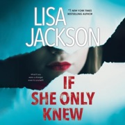 If She Only Knew: The Cahills, Book 1 (Unabridged) - Lisa Jackson